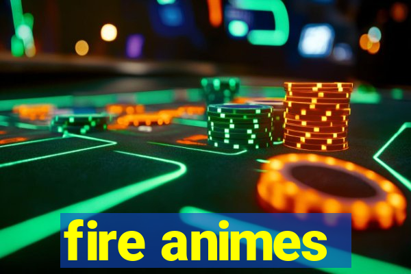 fire animes